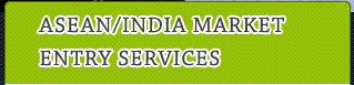 ASEAN/INDIA MARKET ENTRY SERVICES